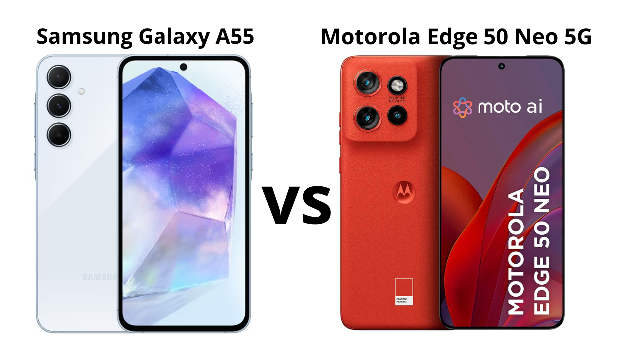Galaxy A55 vs Motorola Edge 50 Neo: Qual é o melhor intermediário 5G em 2025?